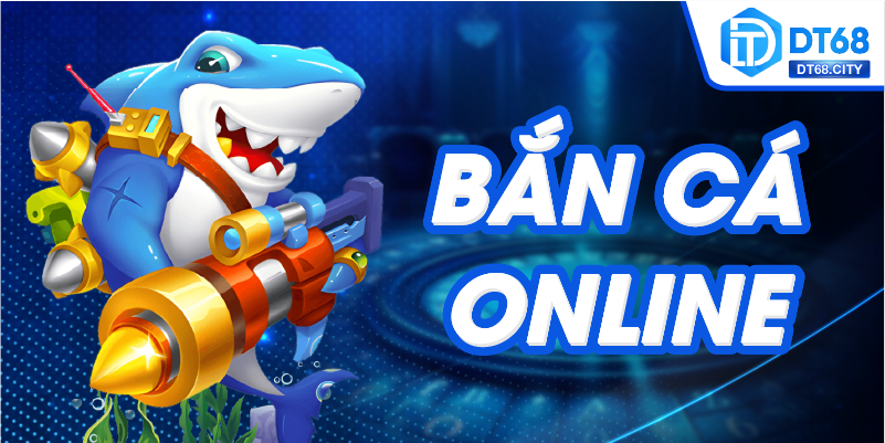 Bắn cá online