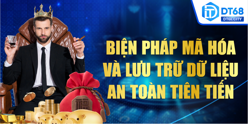Biện pháp mã hóa và lưu trữ dữ liệu an toàn tiên tiến
