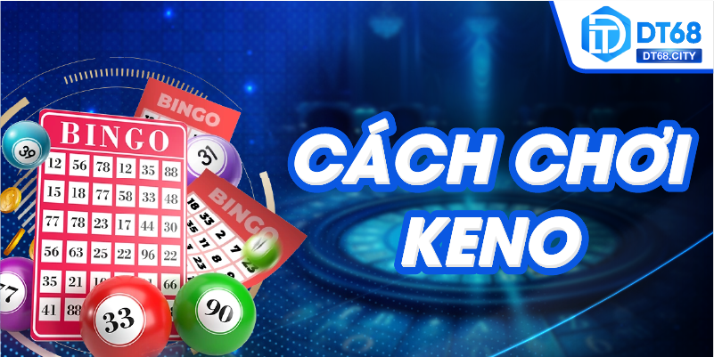 Cách chơi keno