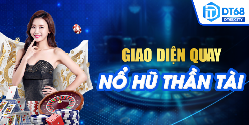 Giao diện quay NỔ HŨ THẦN TÀI
