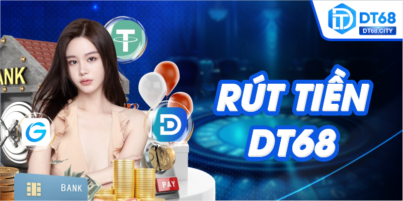 Rút tiền dt68